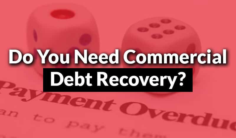 need commercial debt recovery